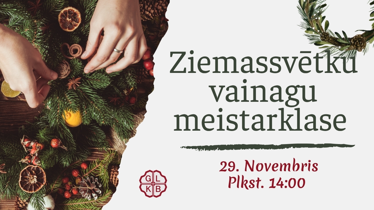 Ziemassvētku vainagu meistarklase “Mans Gaismas vainags”