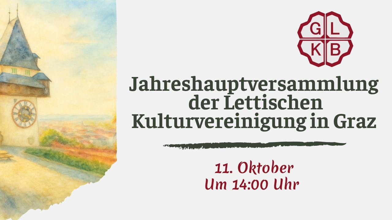 Jahreshauptversammlung des Lettischen Kulturvereins Graz (GLKB)