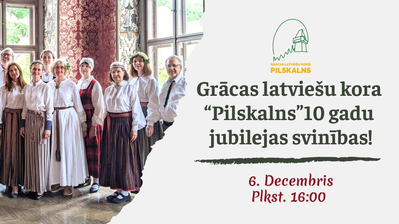 Grācas latviešu kora “Pilskalns” 10 gadu jubilejas svinības