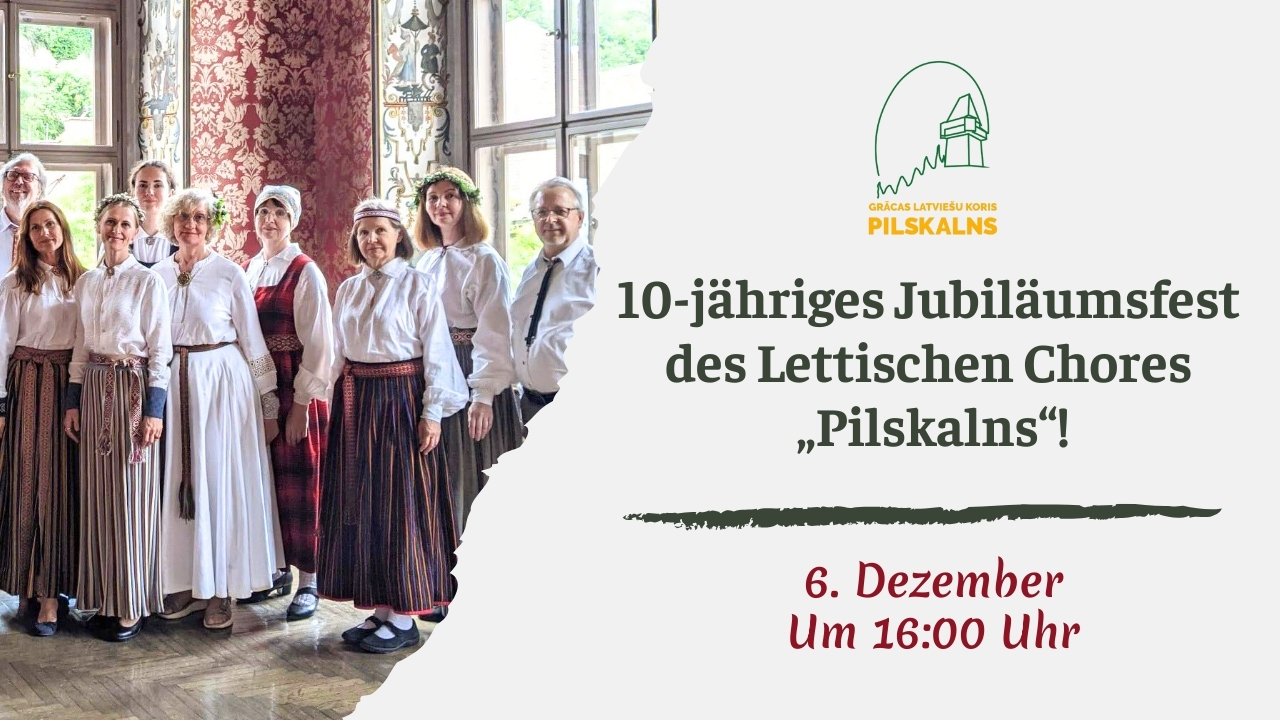 10-jähriges Jubiläumsfest des Lettischen Chores „Pilskalns“ in Graz!